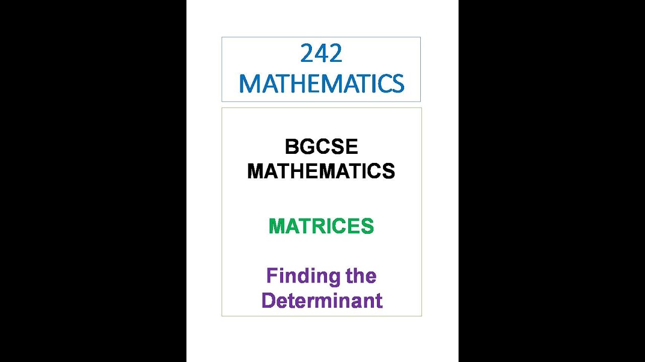 Matrices: Finding the Determinant