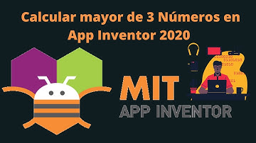 Comparar mayor de tres números en App Inventor y mostrar cual es el mayor Número