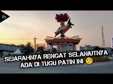 Monumen Tugu Patin Pematang Reba Inhu || Objek Monumen dan Wisata Part ...