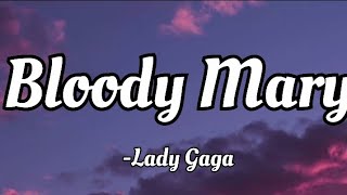 Lady Gaga - Bloody Mary (lyrics Video)