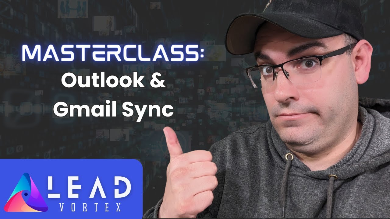 Lead Vortex Masterclass: Outlook & Gmail Integration
