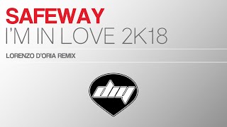 SAFEWAY - I'm in love (Lorenzo D'Oria remix) [Official]