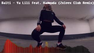 Balti - Ya Lili feat. Hamouda (Zoleex Club Remix)