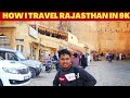 How i travelled rajasthan in just 9000 rupees
