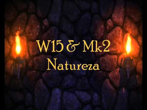 W15 & MK2-Natureza