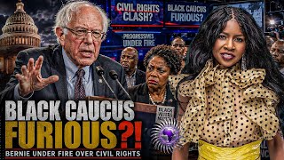 The Black Caucus FURIOUS That Bernie Sanders Does Not Care About Civil Rights