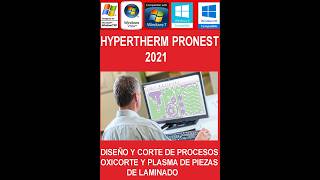 HYPERTHERM PRONEST 2021 WINDOWS + ACTIVADOR (CORTES DE PROCESOS OXICORTE Y PLASMAS)