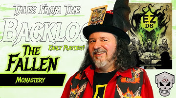 Tales From the Backlog - EZD6 Slash Hack Boom - The Fallen Monastery