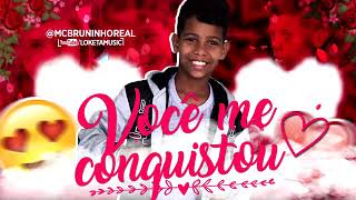 Mc Bruninho - você me conquistou / lançamento oficial (Video Clipe)