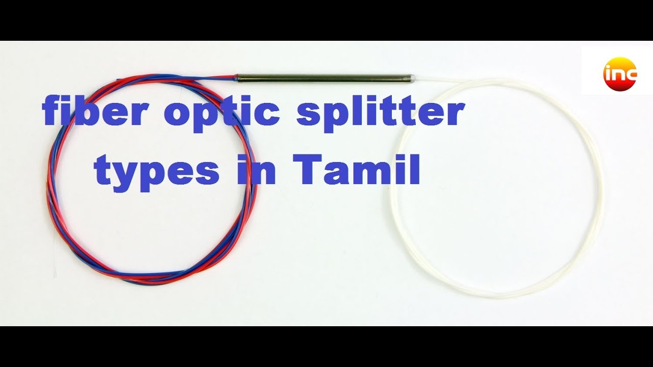 Fiber optical Splitter FBT& PLC in tamil?What Is a Fiber Optic Splitter