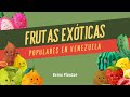 Escoge tu Favorita: 11 Frutas Exóticas Venezolanas que Probablemente no Conocías