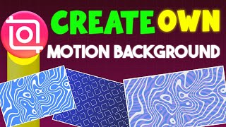 Motion Background Kaise Banaye inshot se | how to create own motion background in phone |