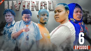  UVUNGU |episode 6| #mwasikakosoog 