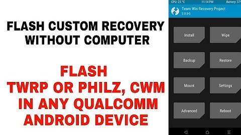 How To Flash Recovery Without Computer In Any Qualcomm Snapdragon Device