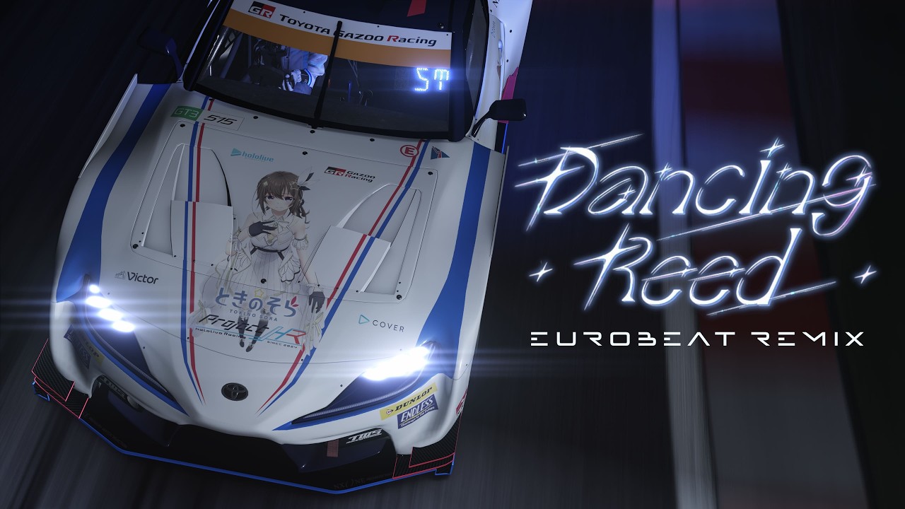 【ホロライブ】Dancing Reed Eurobeat Remix【ときのそら】
