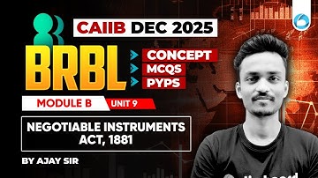 CAIIB BRBL Online Classes | Module B Unit 9 | Negotiable Instruments Act, 1881 | CAIIB Dec 2025