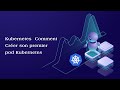 Créer son premier pod Kubernetes