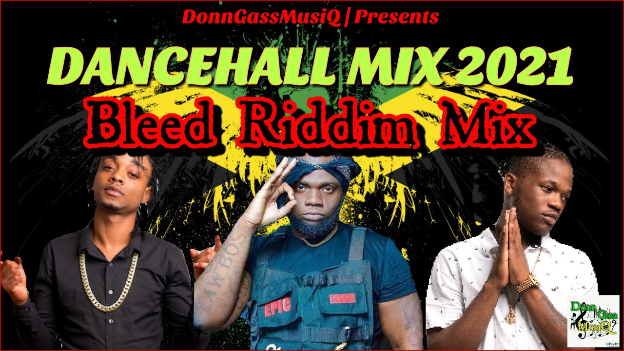 Bleed Riddim Mix (Full) Rygin King, Chronic Law, Squash x Zizi, Jashii, Silk Boss, Teebone & More.