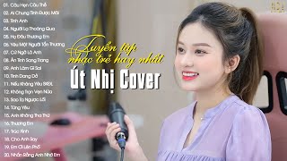 Tuyển Tập Út Nhị Cover | Nhạc Trẻ Út Nhị Cover Mới Nhất 2023 | Lk Những Bài Hát Hay Nhất Của Út Nhị