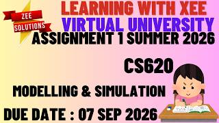 CS620 Modelling and Simulation Assignment 1  Summer 2026 Virtual University of Pakistan News