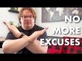 NO MORE EXCUSES!! This Year EVERYTHING Changes!