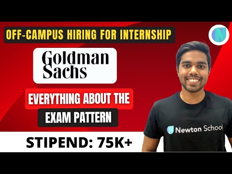 Goldman Sachs Off-Campus Hiring for Internship | Exam Pattern, Referrals, Timeline | Newton School