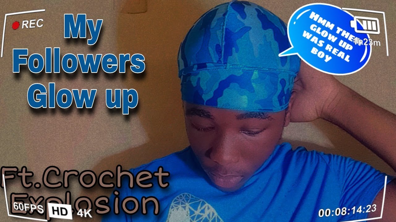 Crochet Explosion MY FOLLOWERS GLOW UP 💎💯 FT. CROCHET EXPLOSION (MUST WATCH) - YouTube