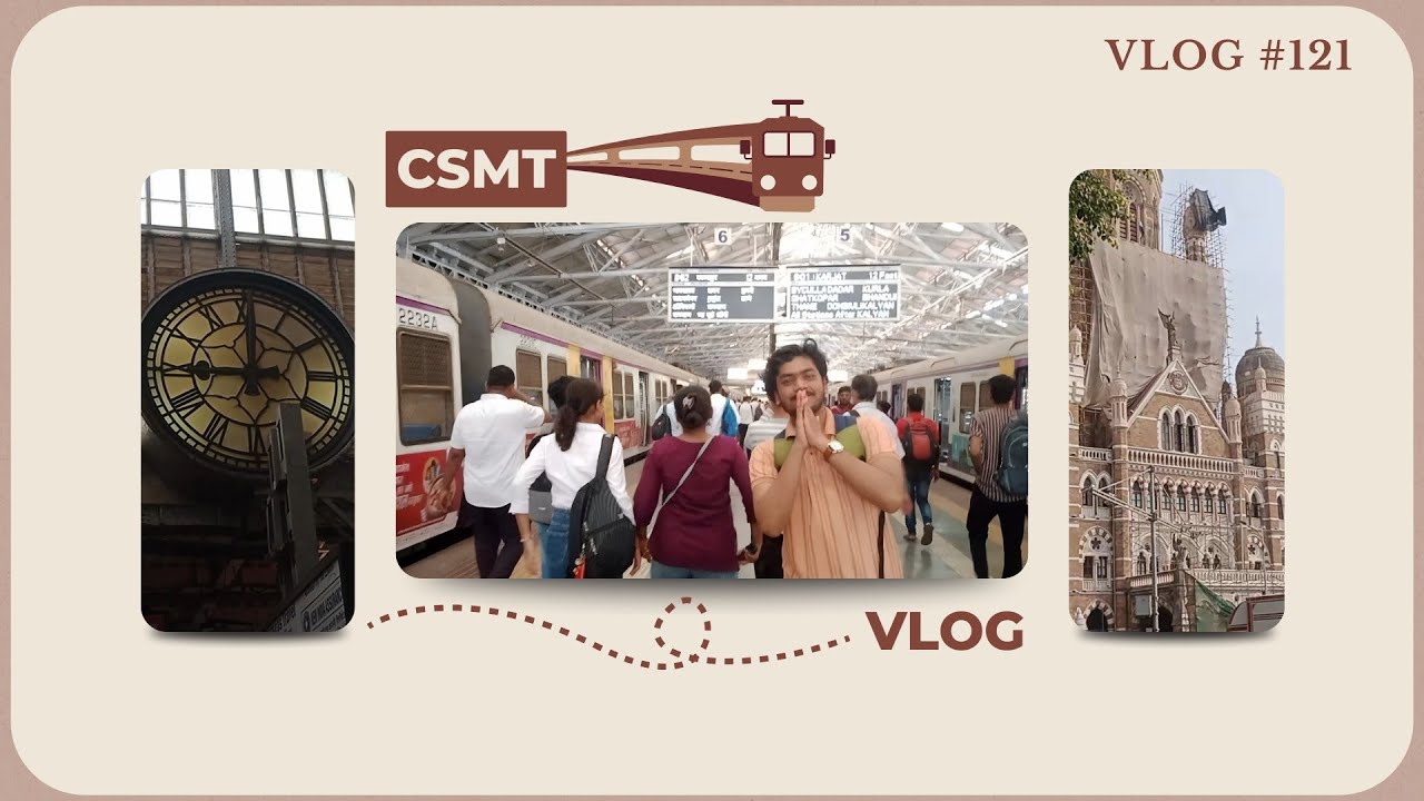 CSMT VLOG 🚉 | Travel Vlog | VLOG NO. 121 | Marathi-Vlog 😇❤️✨ #121