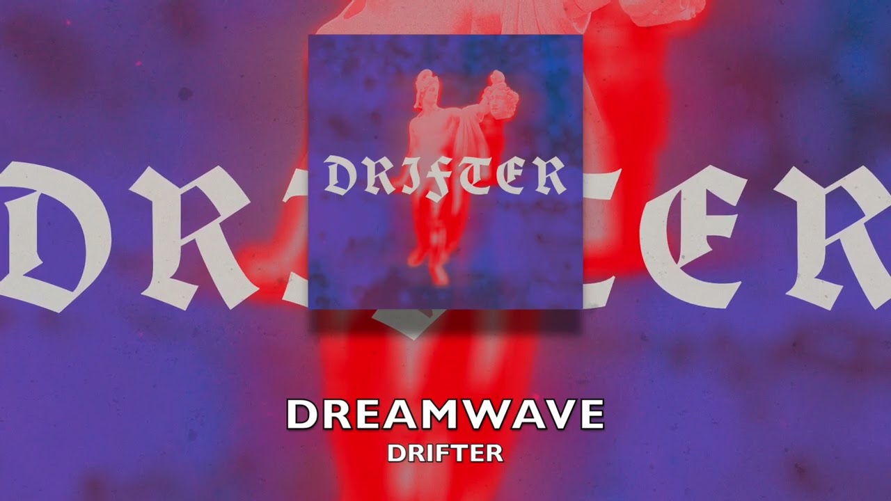 Watch Dreamwave - Drifter (Full EP) on YouTube Watch Dreamwave - Drifter (Full EP) on YouTube