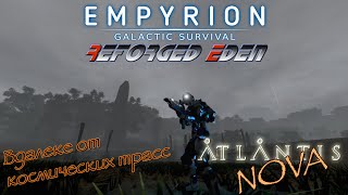 : Empyrion GS  Atlantis Nova #12     ...