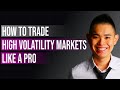 How To Trade High Volatility Markets (In 2021)