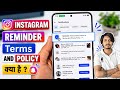 Instagram reminder notification kya hai  | reminder instagram terms of use and privacy policy | 