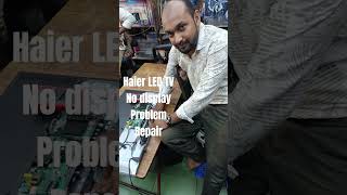 Haier #ledtv display repair #mr.service #shortsfeeds #shortsvideo #mr #nodisplay
