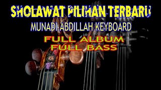 Sholawat Pilihan Terbaru Full album | Munadi Abdillah Keyboard | Bass Antep Gleerr