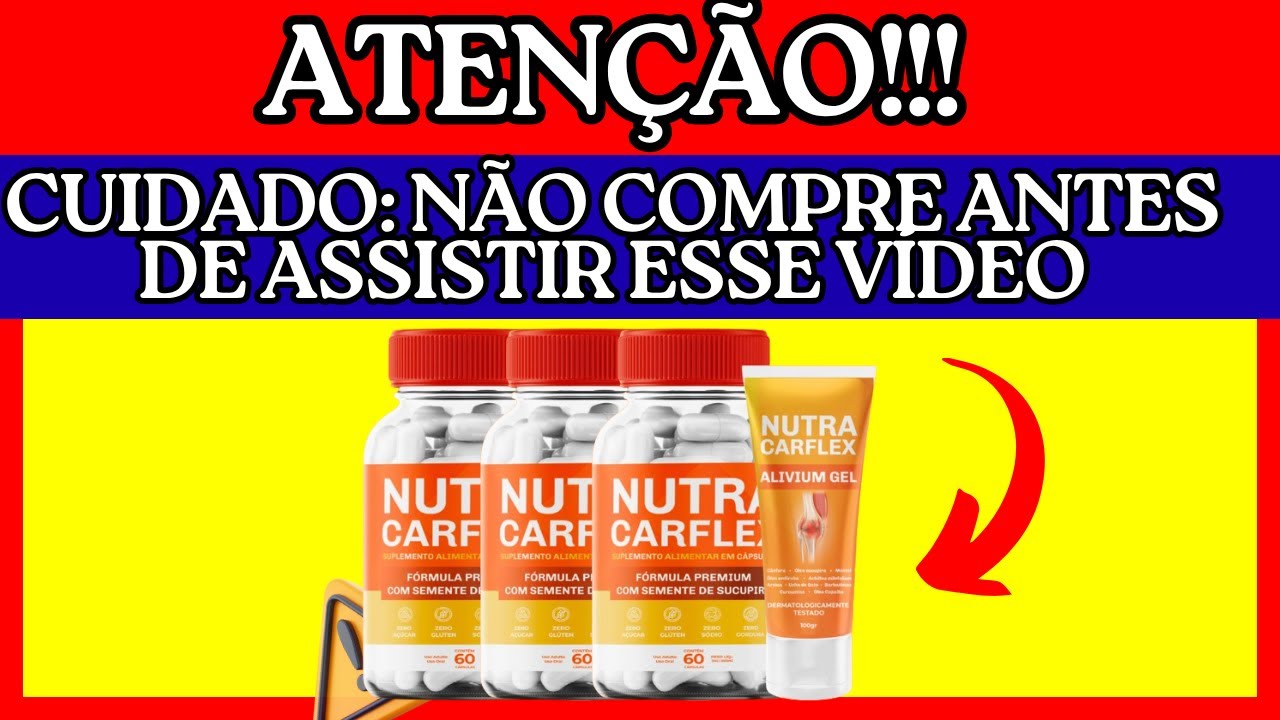 NUTRA CARFLEX FUNCIONA MESMO? ⚠️ A VERDADE QUE NINGUÉM TE CONTA! VALE A PENA?