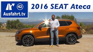 2016 SEAT Ateca 2.0 TDI 190 PS 4DRIVE Xcellence - Fahrbericht der Probefahrt, Test, Review