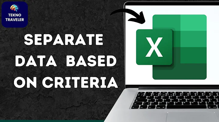 How to Separate Data in Excel Based on Criteria