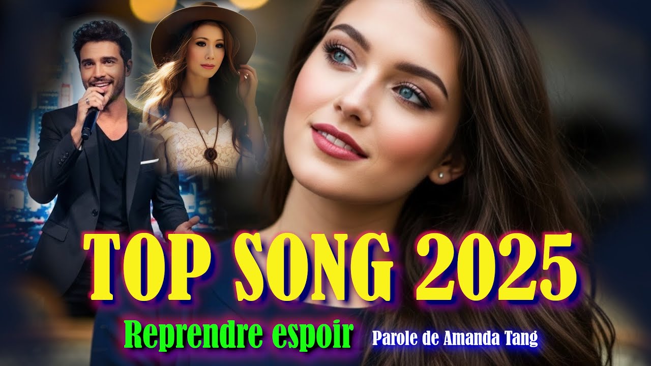 Top song french 2025   Reprendre espoir