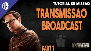 Broadcast Part 1 - Broadcast - Part 1 - Mechanic Task Guide - Escape From Tarkov