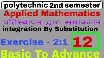 Chapter-प्रतिस्थापन द्वारा समाकलन (integration By substitution)Part-12 in Hindi By polytechnic
