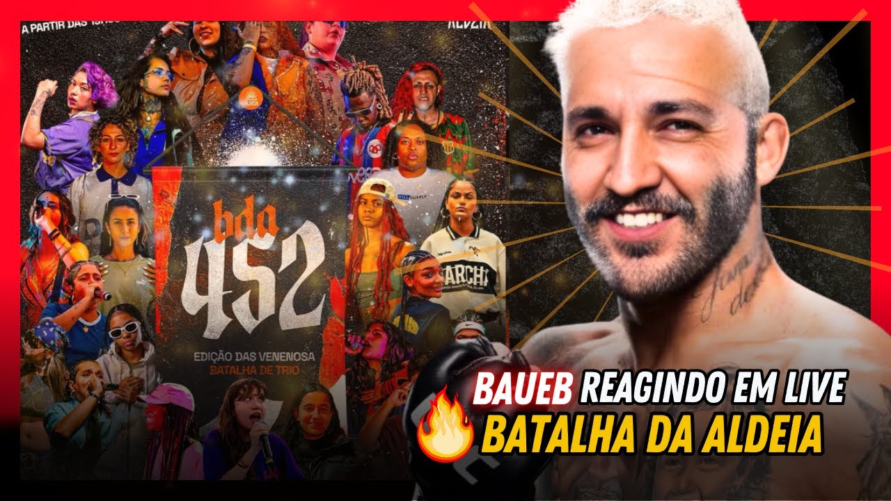 BATALHA DA ALDEIA 452 - Edição das Venenosas
- LIVE BAUEB + CONVERSA DE DOIDO!!