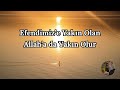 Efendimiz’e Yakın Olan Allah’a da Yakın Olur