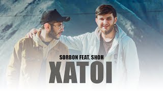 Sorboni Mustafo feat. Shoh - XATOI (Official Music Video)