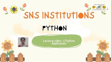 Lecture Video 1 Python Application | Python |SNS Institutions