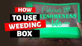 Video Tips and Tutorial on How to Use a Weeding Box