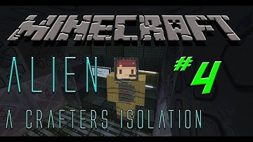 Alien - A Crafters Isolation Part 4