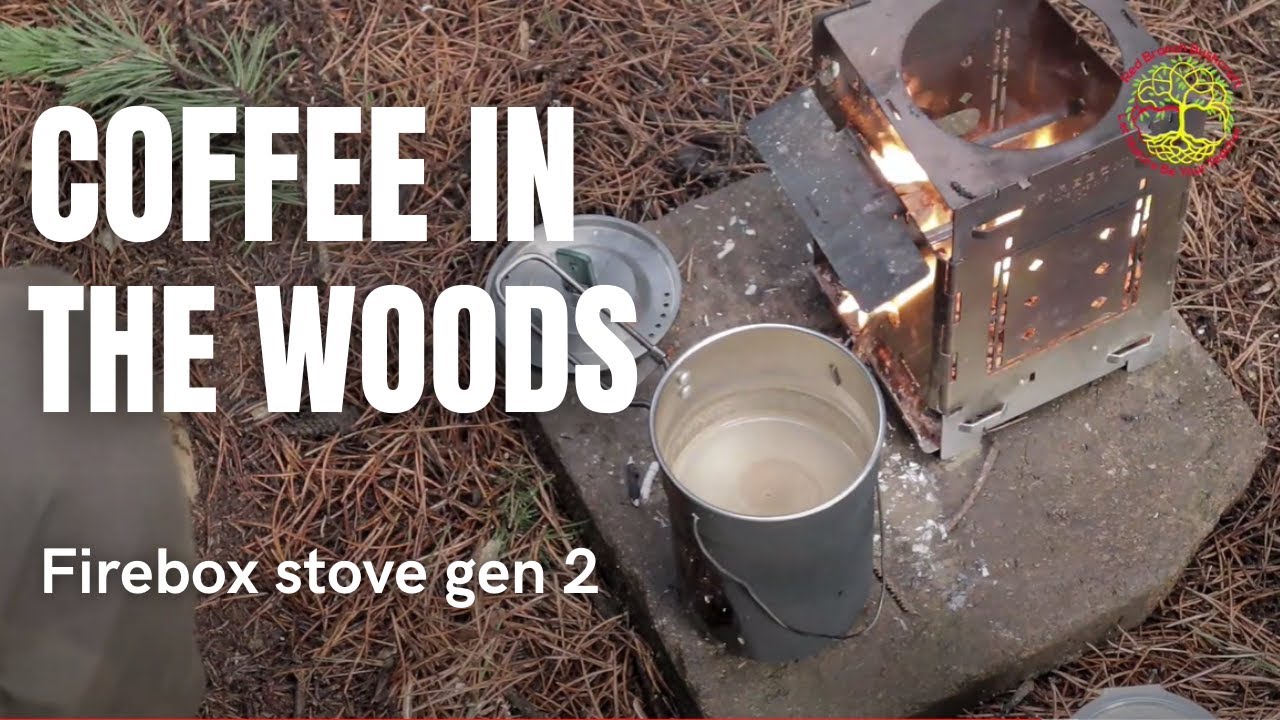 Making Coffee in the Woods Firebox Stove Gen 2 No Talking YouTube