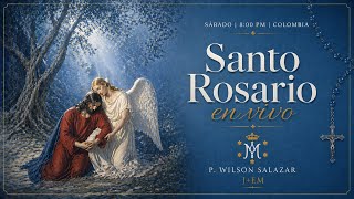 P. Wilson Salazar J+EM I Santo Rosario en vivo