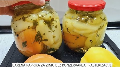 BARENA PAPRIKA ZA ZIMU PO STARINSKOM RECEPTU BEZ KONZERVANSA I PASTERIZACIJE