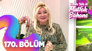 Zahide Yetiş İle Mutfak Bahane 170. Bölüm